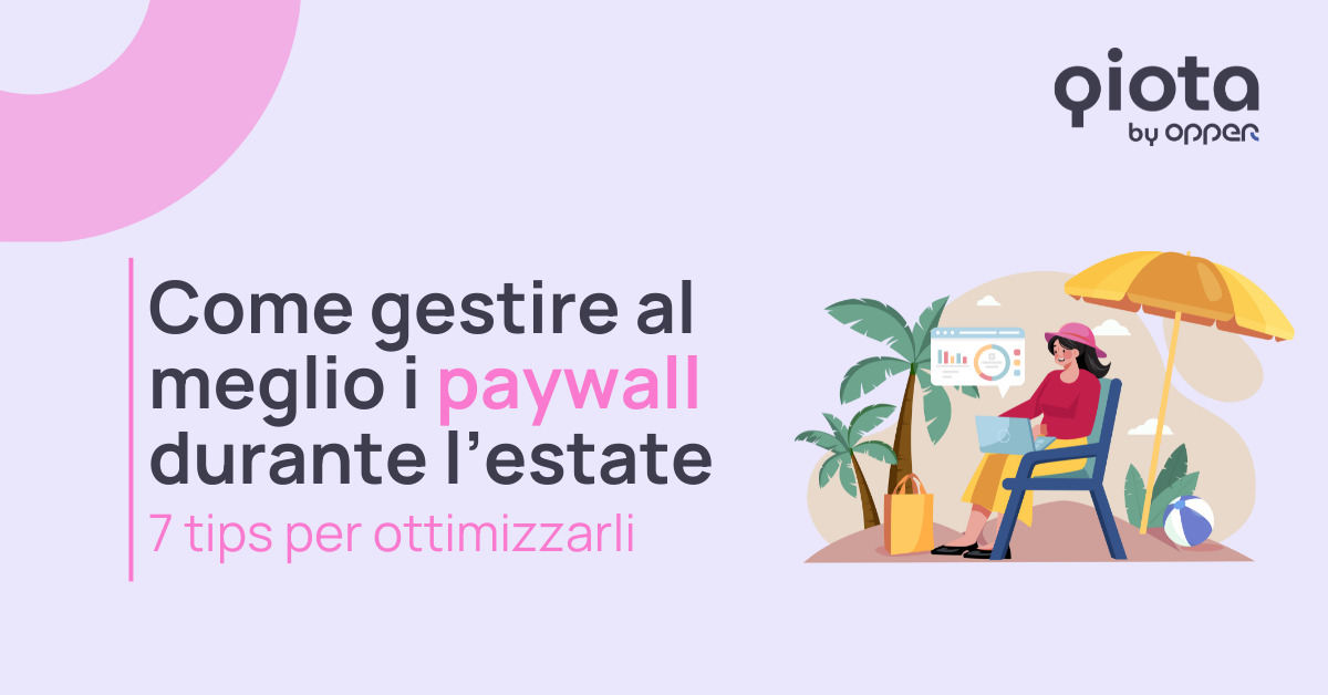 Come gestire al meglio i paywall durante l’estate