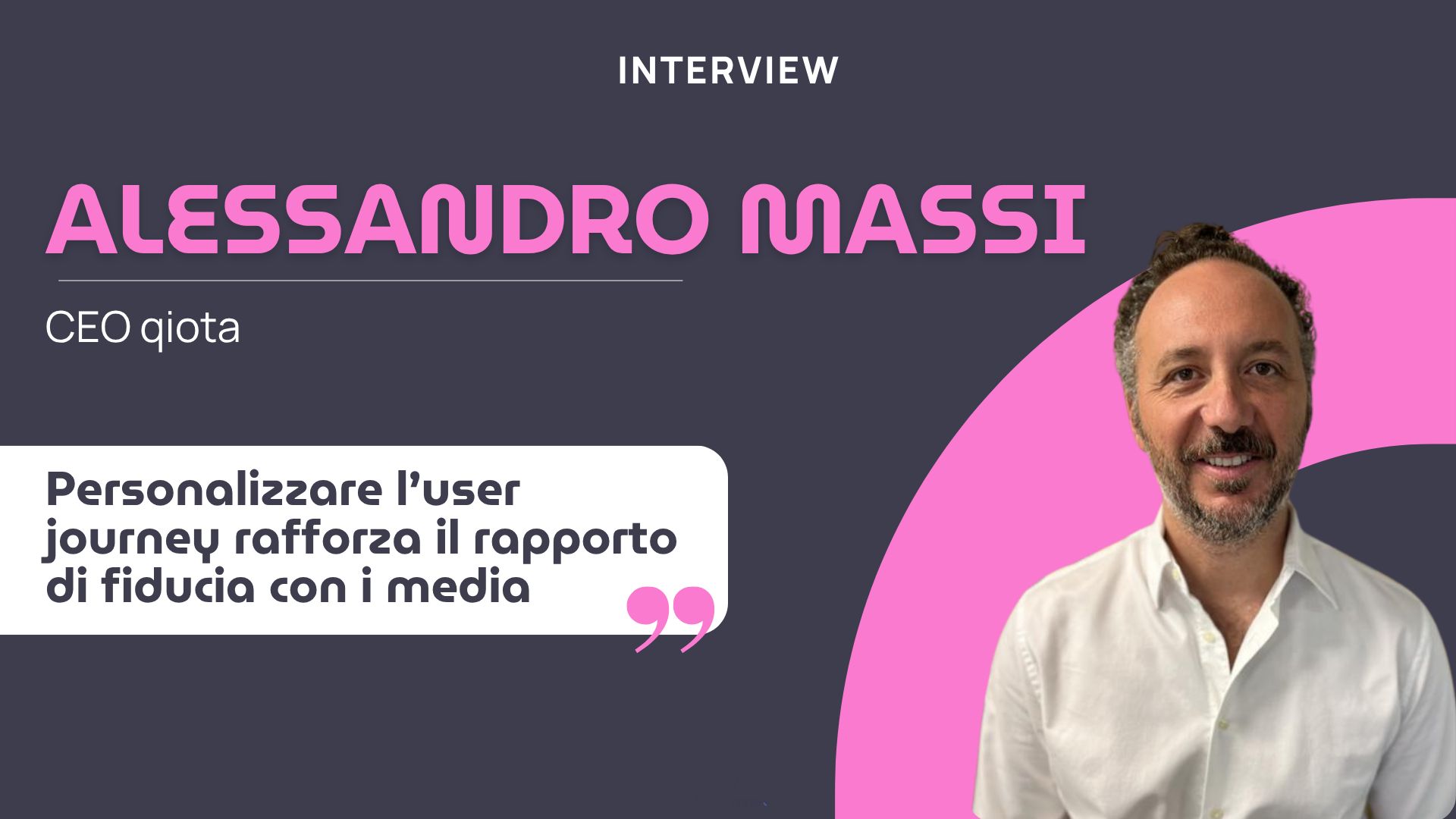 “Personalizzare l’user journey rafforza il rapporto di fiducia con i media”