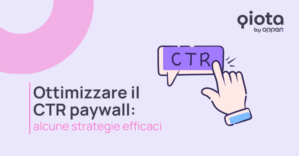 Ottimizzare il CTR paywall: alcune strategie&nbsp;efficaci