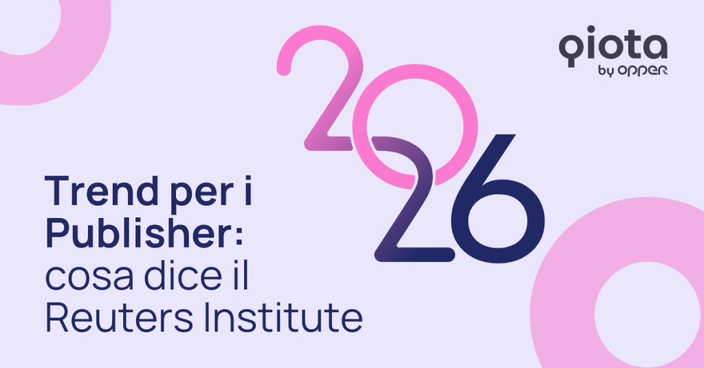 Trend 2026 per i Publisher: cosa dice il Reuters&nbsp;Institute