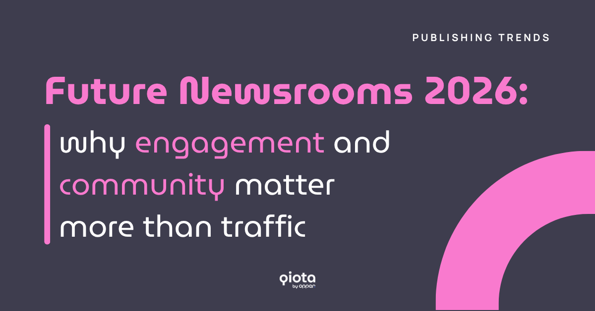Future Newsrooms 2026: why engagement and community matter more than traffic